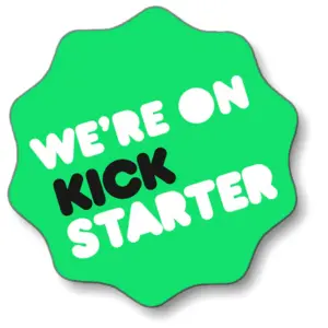 We're On Kickstarter We're On Kickstarter